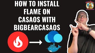 How to install Flame on CasaOS with BigBearCasaOS [upl. by Kinney]