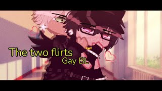 【The two flirts  GAY  14  GCMM 】 [upl. by Aillimac902]