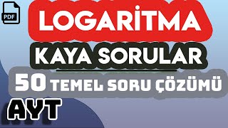 LOGARİTMA  KAYA SORULAR  50 TEMEL SORU ÇÖZÜMÜ  PDF [upl. by Nimsay]