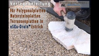 DOKU Terrassenplatten Polygonalplatten Verlegeanleitung Estrich Eska Drain [upl. by Attebasile]