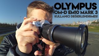 Olympus OMD EM10 Mark 3 İnceleme [upl. by Llerrat]