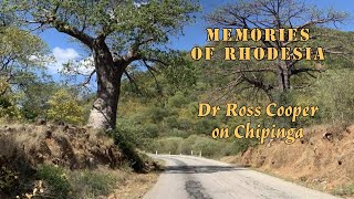 Memories of Rhodesia Ep 01  Dr Ross Cooper  Growing up in Chipinga [upl. by Acirat101]