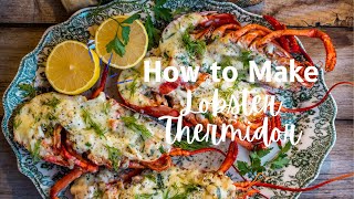 How To Make Lobster Thermidor [upl. by Daas314]