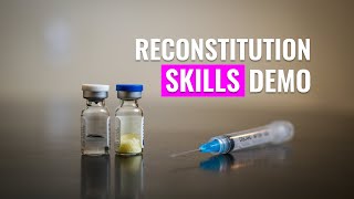 How to Reconstitute powdered medication Skills Demo [upl. by Ellevel352]