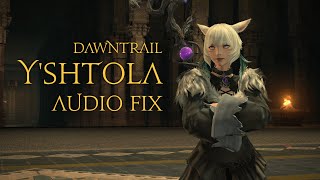 Fixing Yshtolas audio in Dawntrail [upl. by Aigroeg]