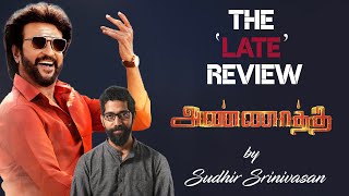 Sudhir Srinivasans The Late Review Annaatthe  Rajinikanth  Keerthy Suresh  Nayanthara  Siva [upl. by Einahpets]