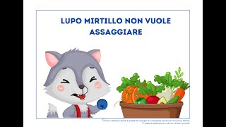 LUPO MIRTILLO NON VUOLE ASSAGGIARE [upl. by Navonoj]