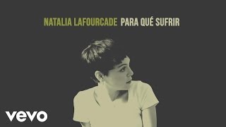 Natalia Lafourcade  Para Qué Sufrir Cover Audio [upl. by Alyss]