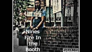 Nines Fire In The Booth Pt1 [upl. by Ulda186]