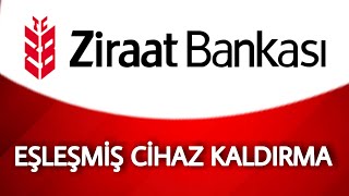 Eşleşmiş Cihaz Kaldırma  Tanımlı Cihaz Kaldırma  ZİRAAT BANKASI [upl. by Teriann]