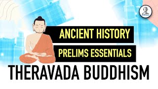 Theravada Buddhism vs Mahayana  Prelims Essentials for UPSC  Ancient History [upl. by Iad470]