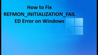 How to Fix REFMONINITIALIZATIONFAILED Error on Windows [upl. by Weir]