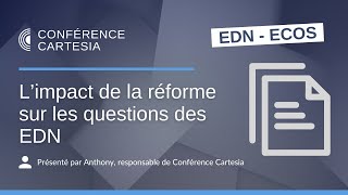 ECNi  L’impact de la réforme sur les questions des EDN [upl. by Gustie]