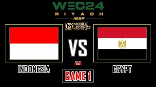 INDONESIA VS EGYPT  GAME 1  IESF WORLD ESPORTS CHAMPIONSHIP 2024 MLBB  WEC24  INA VS EGY ID [upl. by Mcnully]