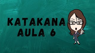 12 AULA JAPONÊS KATAKANA 6  KANJI DE SONHO [upl. by Chiarra861]