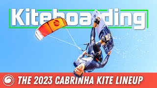 Take to the Skies with the AllNew 2023 Cabrinha Kite Lineup [upl. by Cesaro]