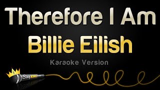 Billie Eilish  Therefore I Am Karaoke Version [upl. by Seligman]