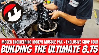 We Build The ULTIMATE 875 Rearend • Moser Engineering Muscle Pak MO875 • Exclusive Shop Tour [upl. by Kciredor]