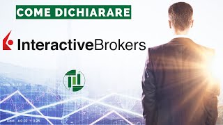 🟢 Come dichiarare il conto Interactive Brokers con Tasse Trading Srl 🔴 [upl. by Niveek]