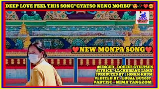 quot gyatso neng norbu quot  new monpa album  DORJEE GYALTSEN NEW SONG  LOCAL BOY007  MON TAWANG ❤ [upl. by Sesylu]