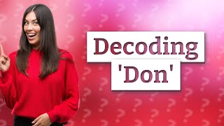 What is a Don in UK slang [upl. by Berners]