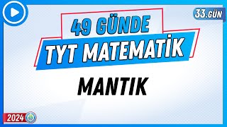 Mantık  49 Günde TYT Matematik Kampı 33Gün  2024  Rehber Matematik [upl. by Junie]