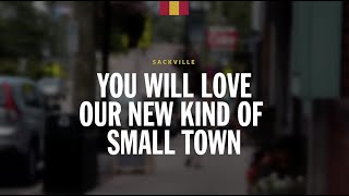 Sackville You will love our new kind of small town [upl. by Namyw987]