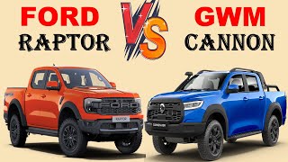 ALL NEW Ford RANGER RAPTOR Vs ALL NEW GWM Cannon XSR  Which one do you prefer [upl. by Mcdermott]