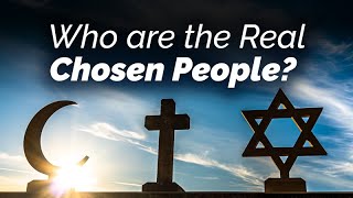 The Meaning of Chosenness in Judaism Christianity and Islam [upl. by Naol552]