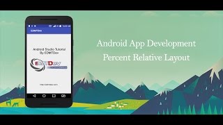 Android Studio Tutorial  Percent Relative Layout [upl. by Minda]