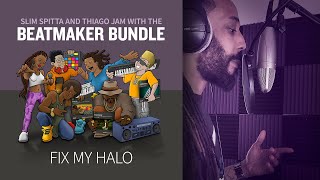 Fix my Halo—Slim Spitta amp Thiago jam with the Beatmaker Bundle [upl. by Anaidirib]