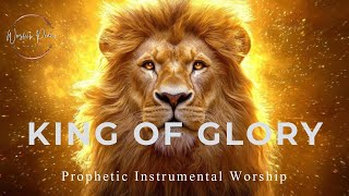 Prophetic Warfare Instrumental WorshipKING OF GLORYBackground Prayer Music [upl. by Boylan316]