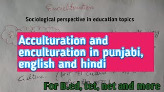 Enculturation in punjabi english and hindi [upl. by Yrolg]