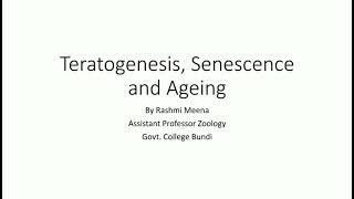 TeratogenesisSenescence and Ageing Zoology BSc Part 3 Paper 3 by Rashmi Meena [upl. by Radec219]