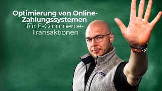 Optimierung von OnlineZahlungssystemen für ECommerceTransaktionen [upl. by Reham160]