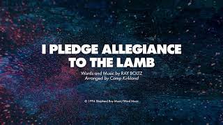 I PLEDGE ALLEGIANCE TO THE LAMB  SATB piano track  lyrics [upl. by Hsilgne]