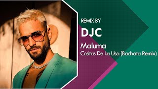 Maluma  Cositas de la USA Bachata Remix DJC [upl. by Harriet]