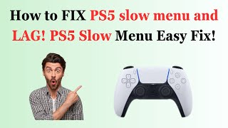 How to FIX PS5 slow menu and LAG PS5 Slow Menu Easy Fix [upl. by Hebel]