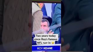 Two years today since Roys famous NFL runin 😂 football funny roykeane [upl. by Kylie]