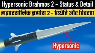 Hypersonic Brahmos 2  Status amp Detail [upl. by Ymmit]