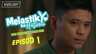 HIGHLIGHT Episod 1  Melastik Ke Hatimu 2021 [upl. by Serrano]