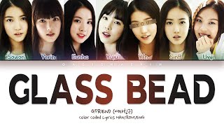 GFRIEND 여자친구 Glass Bead  7 members You as member Color Coded Lyrics [upl. by Roice]