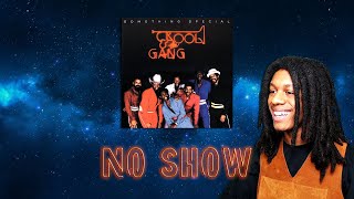 FIRST TIME HEARING Kool amp The Gang  No Show Reaction [upl. by Avilo452]