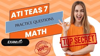 HOW TO PASS ATI TEAS 7 MATH  ATI TEAS 7 MATH PRACTICE QUESTIONS 2024  ATI TEAS 7 MATH OVERVIEW [upl. by Ecissej]