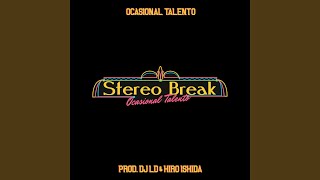 Stereo Break [upl. by Celka]