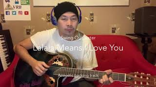 La la la means I love you acoustic backing track [upl. by Nahtanaj]