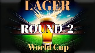 Lager World Cup ROUND 2  Group 1  4 [upl. by Auqinahc]