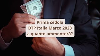 Prima cedola BTP Italia Marzo 2028  importo di settembre 2023 Educazione finanziaria personale [upl. by Inaboy]