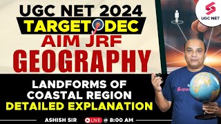 UGC NET Dec 2024 Geography Preparation  Landforms of Coastal Region Important Questions Ashish Sir [upl. by Naujej883]