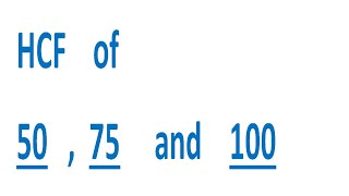 HCF of 50  75 and 100 [upl. by Pompea]